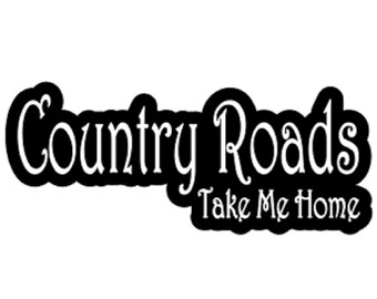 Country Roads Take Me Home John Denver stickers Decal laptop car hydroflask aesthetic Funny Window doors waterproof packages anime