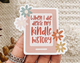 When I Die Delete My Kindle History Quote Sticker