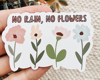 No Rain, No Flowers Floral Quote Sticker