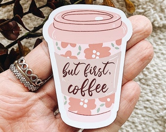 But First, Coffee  Sticker