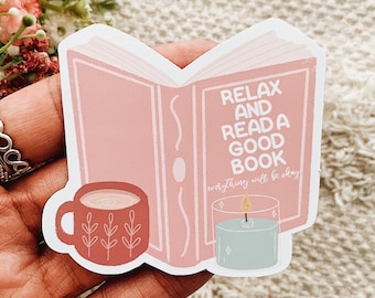 Relax and Read a Good Book Everything Will Be Okay Sticker