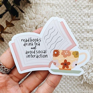 Read Books Drink Tea and Avoid Social Interaction Sticker