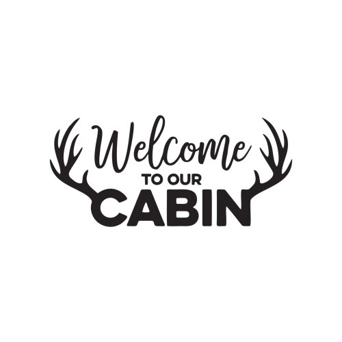 Welcome to Our Cabin SVG / Cabin Svg / Digital Download / - Etsy