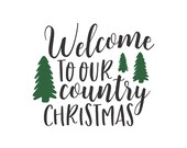 Welcome to our Country christmas svg, Christmas svg, Rustic christmas svg files, southern christmas svg, country svg, merry christmas svg