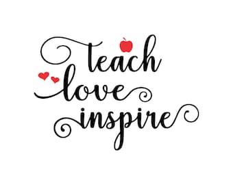 teach love inspire svg, teacher svg, school svg, teach svg