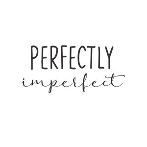 perfectly imperfect svg / mom svg / wine svg