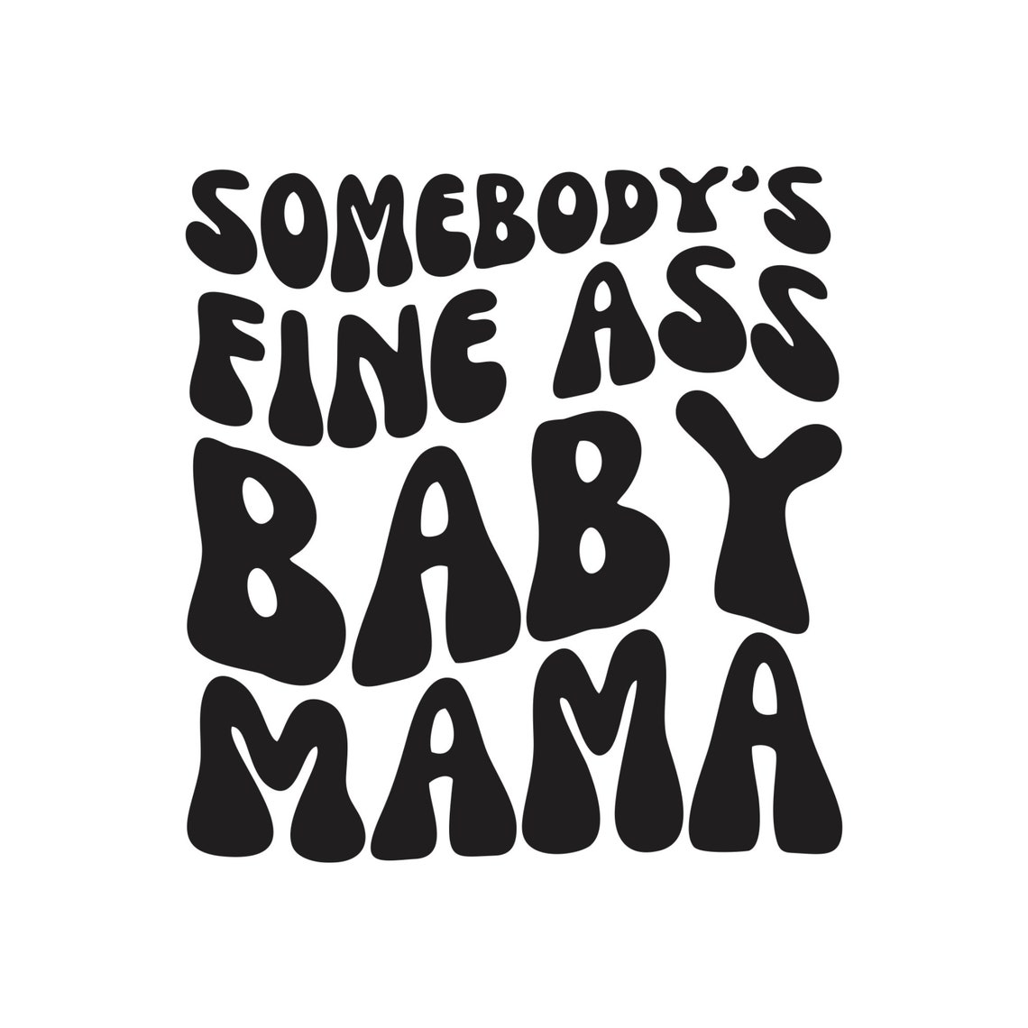 Somebody&amp;#39;s Fine Ass Baby Mama Svg Png Clipart Digital - Etsy Canada