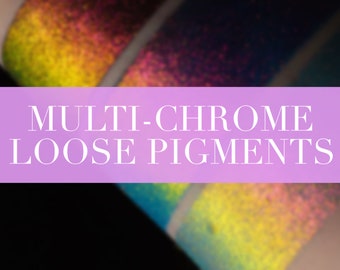 Multi-Chrome Loose Pigments