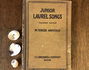 Vintage Junior Laurel Songs Book - Teachers Addition - 1916