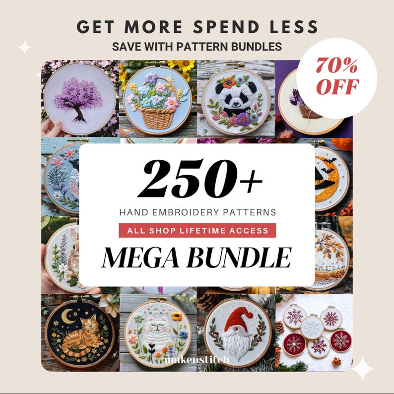 Pode incluir: Uma colagem de padr&otilde;es de bordado &agrave; m&atilde;o que apresenta uma variedade de desenhos, incluindo um panda, um gato, um gnomo, uma bruxa, uma cesta de flores, uma &aacute;rvore e flocos de neve. O texto "GET MORE SPEND LESS" e "SAVE WITH PATTERN BUNDLES" est&aacute; na parte superior da imagem. O texto "250+ HAND EMBROIDERY PATTERNS" e "ALL SHOP LIFETIME ACCESS" est&aacute; no centro da imagem. O texto "MEGA BUNDLE" est&aacute; na parte inferior da imagem. O texto "70% OFF" est&aacute; no canto superior direito da imagem.