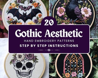 May include: Four embroidery hoops with Gothic-themed designs. One features bats, another a raven, a third a skull, and the last a stained-glass window. The text on the image reads "20 Gothic Aesthetic Hand Embroidery Patterns Step by Step Instructions."