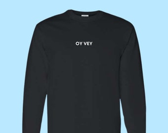 OY VEY Black Long-Sleeve T-shirt (Jewish Gifts, Jewish Clothing, Oy Vey T-Shirt, Jewish T-Shirt)