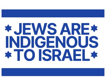 Jews Are Indigenous To Israel Sticker