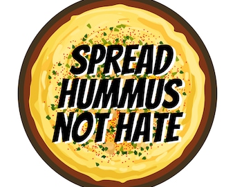 Spread Hummus Not Hate (Jewish/Israeli Pride)
