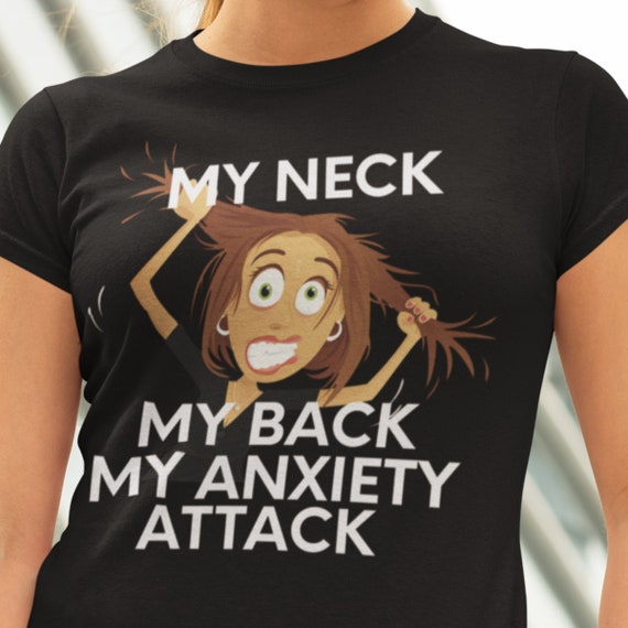 My Neck My Back My Anxiety Attack Shirt Funny Introvert Tee My Neck My Back My Anxiety Attack Shirt Funny Introvert Tee