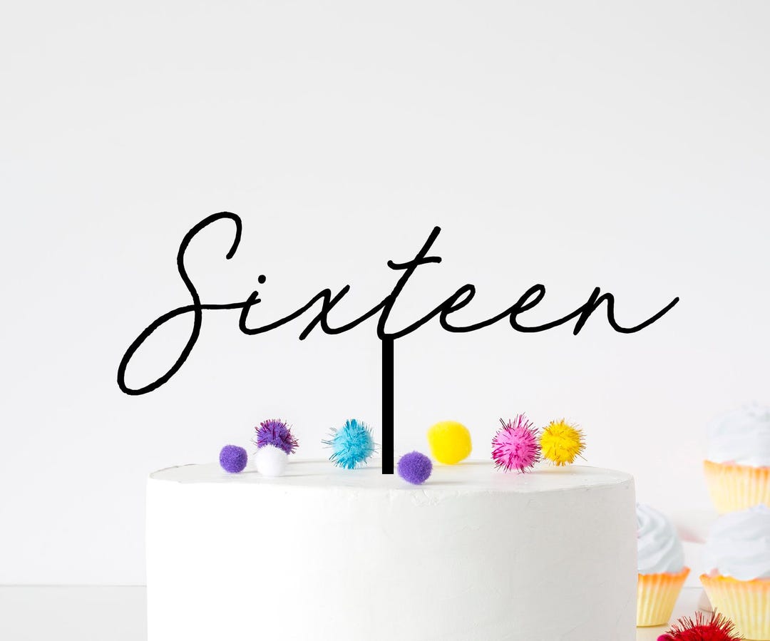 Sixteen Birthday Acrylic Cake Topper, Age 16 Topper, Sixteenth Cake ...