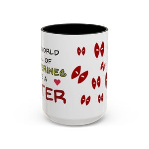 In un mondo pieno di Wolverines sii una tazza da caffè Peter / Deadpool / Peter Wisdom / Accent (11, 15 once) immagine 5