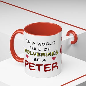 In un mondo pieno di Wolverines sii una tazza da caffè Peter / Deadpool / Peter Wisdom / Accent (11, 15 once) immagine 1