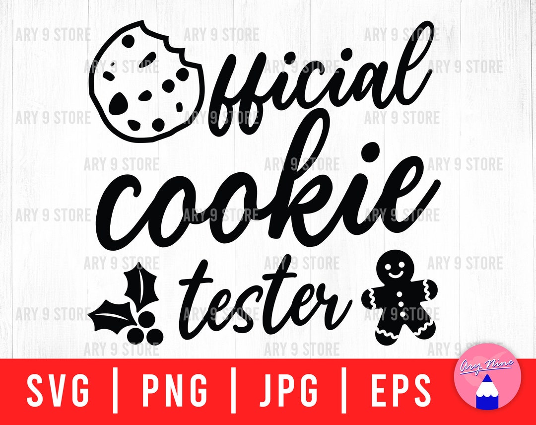 Official Cookie Tester Svg Png Eps Jpg Files Christmas - Etsy