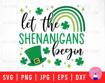 Let The Shenanigans Begin, St. Patrick's Day, Lucky Charm Svg Png Eps Jpg Dxf Files For T shirt, Sticker, Mug, Gift