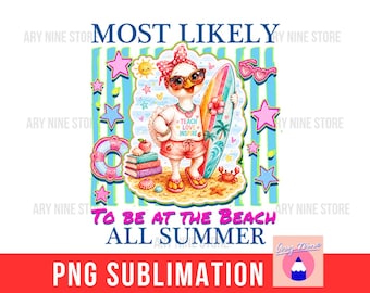 The Most Likely To Be At The Beach All Summer, Silly Teacher Goose Vacay Summer Break, Teacher Summer Vibes Png For DIY T-shirt Libbey Glass