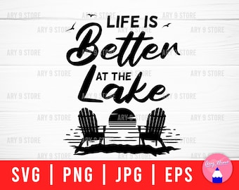 Life Is Better At The Lake With Adirondack Chairs Svg Png Eps Jpg Files | Lake Life With Sunset Svg Files For DIY T-shirt, Gift, Sticker,Mug