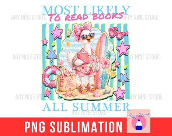The Most Likely To Read Books, Silly Teacher Goose Vacay Summer Break, Teacher Vibes With Surfing And Books All Summer PNG For Summer Shirt