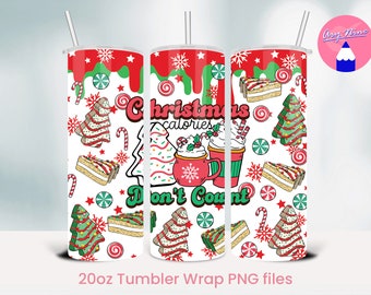 Drip Christmas Calories Don't Count With X'mas Tree Cakes Vibes Coffee 20oz Skinny Tumbler Sublimation Design Straight & Tapered PNG Files