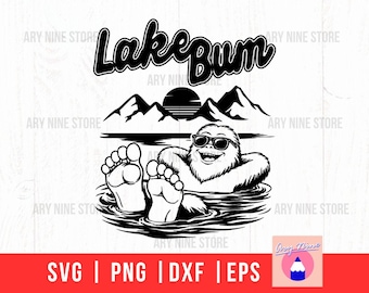 Lake Bum With Bigfoot Chill Day, Life Better The Lake Fathers Day Gift, Inner Peace Starts Not My Problem Digital Download Svg For Shirt Png