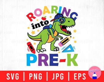 Roaring Into Pre-k With Dinosaur Back To School, T-rex First Day Of School Svg Png Eps Jpg Files For DIY T-shirt, Sticker, Mug, Gifts