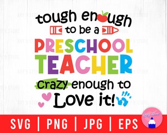 Tough Enough To Be A Preschool Teacher, Teacher Life, Back To School Svg Png Eps Jpg Files For DIY T-shirt, Sticker, Mug, Gifts