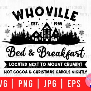 Whoville Bed And Breakfast, kerstfilm nacht teken, boerderij kerst Svg Png Eps Jpg-bestanden DIY T-shirt, sticker, mok, cadeau