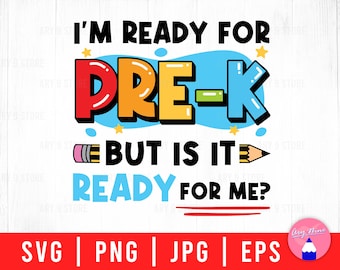 I&#39;m Ready For Pre-K But Is It Ready For Me? Back To School For Pre-K Teacher Svg Png Eps Jpg Files For DIY T-shirt, Sticker, Mug, Gifts