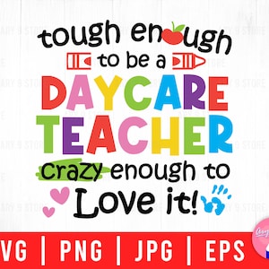 Tough Enough To Be A Daycare Teacher, Teacher Life, Daycare Teacher Svg Png Eps Jpg Files For DIY T-shirt, Sticker, Mug, Gifts