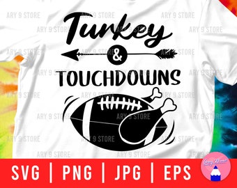 Turkey And Touchdowns Svg Png Eps Jpg Files | Thanksgiving Football And Turkey Svg Files For DIY T-shirt, Sticker, Mug, Gifts, Decoration