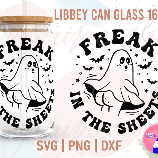 Freak In The Sheets With Ghost, Ghost In The Shell, Boo Ghost 16 oz Libbey Glass, Beer Can Glasses, Libbey Glasses Wrap Svg Png Dxf Files