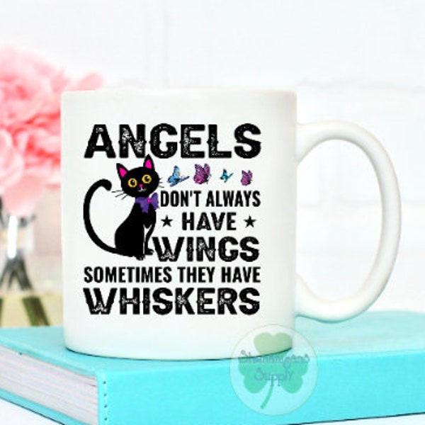Angels Don T Always Have Wings Sometimes They Have Whiskers