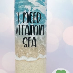 I need vitamin sea&quot; ocean beach view 20 oz skinny travel tumbler - hot or cold drinks
