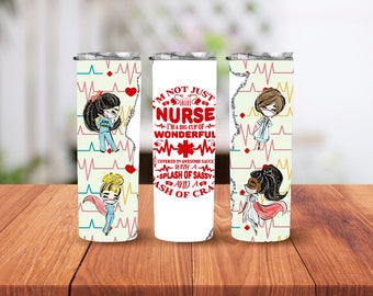 Not just a nurse - wonderful, awesome, sassy, crazy -  20 oz skinny travel tumbler - hot or cold drinks