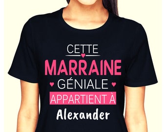 Cette Marraine Géniale Appartient à T-shirt personnalisé, demande parrain marraine, Cadeau Marraine, Cadeau de baptême