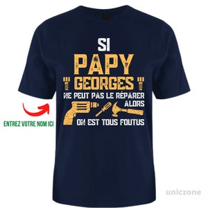 Si Papy ne peut pas le réparer alors on est tous foutus Tshirt Personnalisé, Cadeau pour la fête des grands-pères, D'anniversaire ou de Noël Bleu Marine