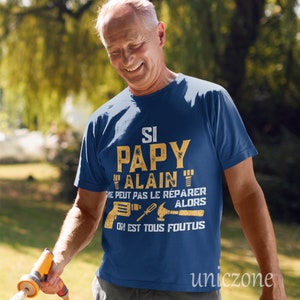 Si Papy ne peut pas le réparer alors on est tous foutus Tshirt Personnalisé, Cadeau pour la fête des grands-pères, D'anniversaire ou de Noël image 2