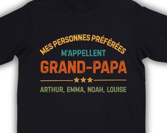 Mes Personnes Préférées M'Appellent Grand-Papa T-Shirt Personnalisé Noms des petits-enfants , Cadeau futur Papy, Fête des grand-pères, Noël