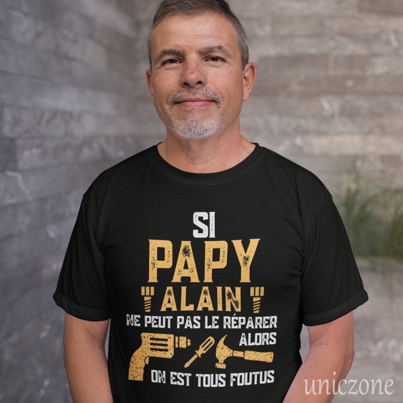 Si Papy ne peut pas le réparer alors on est tous foutus Tshirt Personnalisé, Cadeau pour la fête des grands-pères, D'anniversaire ou de Noël image 3