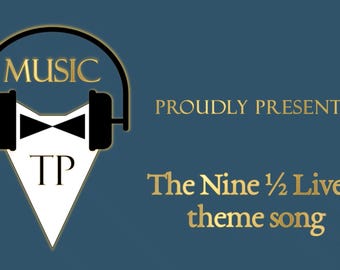 The Nine 1/2 Lives Titelsong