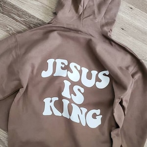 Jesus ist König Hoodie/Sweatshirt/Tshirt. Super weiches Kleidungsstück. Doppelseitig. Religiöses Gewand. Bitte überprüfen Sie Shirt, Sweatshirt oder Hoodie.