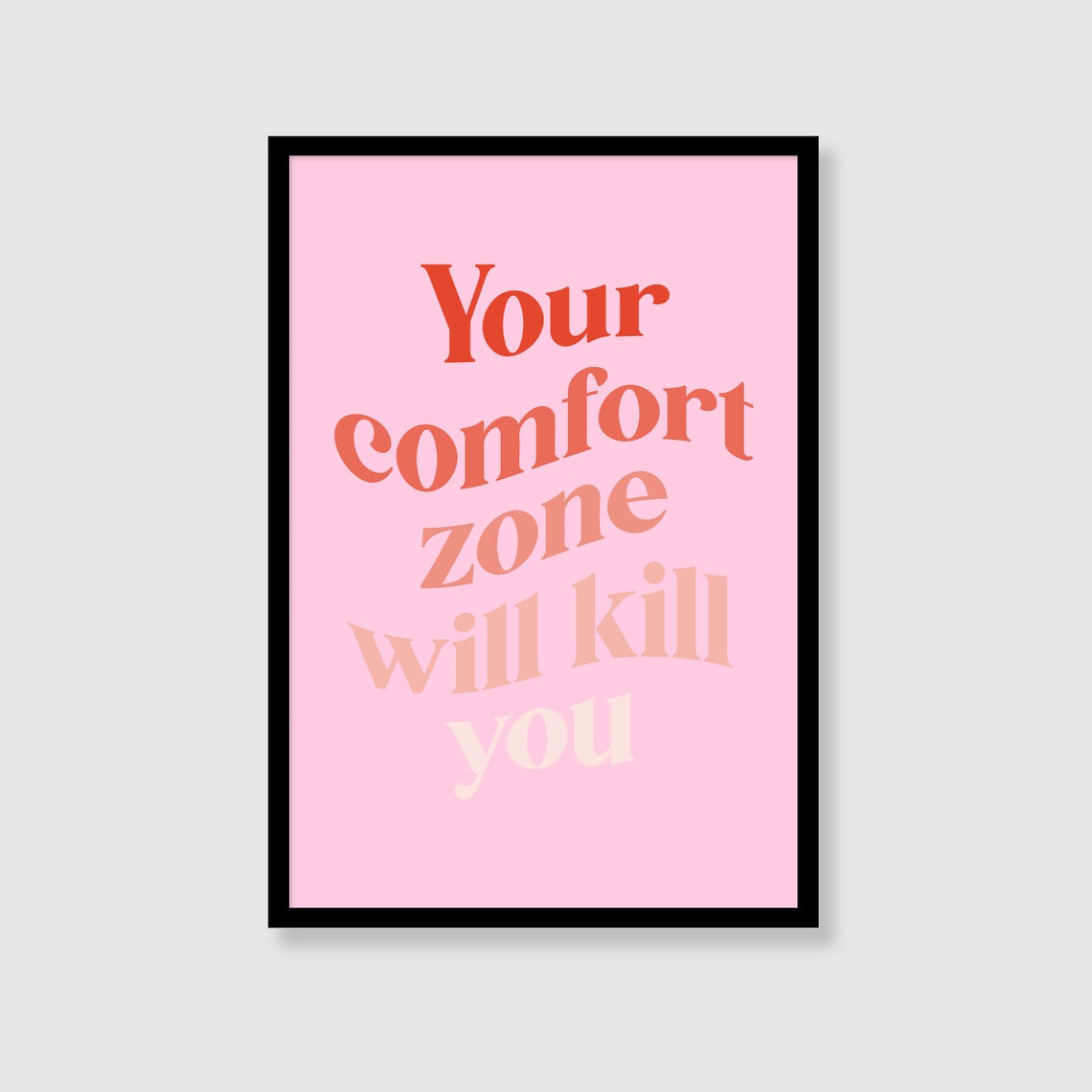Your Comfort Zone Will Kill You Art Print Quote Wall Art Etsy