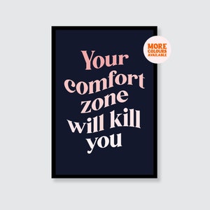 Your Comfort Zone zal je vermoorden Art Print | Citaat | Muurkunst | Poster | Afdrukken | A1 | A2 | A3 | A4 | A5 | Slaapkamerafdrukken | Valentijnsdag