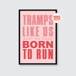 Bruce Springsteen | Born To Run | Quote | Wall Art | Poster | A1 | A2 | A3 | A4 | A5   | Art Prints | Valentines Day