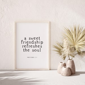 Bible Verse Printable, A sweet friendship refreshes the soul, Proverbs 27:9, Scripture Wall Art, Bible Printable, Bible Typography